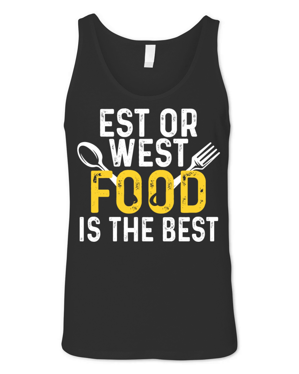Est or West Food is The Best Unisex Jersey Tank