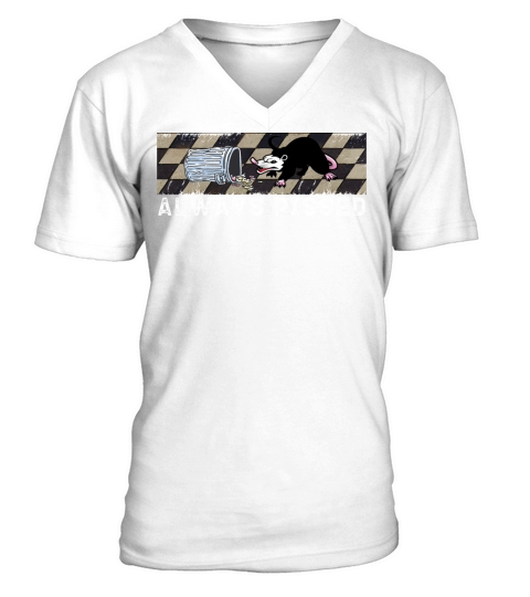 Always Pissed - Funny Trash Opossum Possum Lovers V-Neck T-shirt