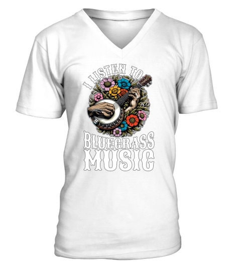 Bluegrass Music I Listen To Bluegrass Musician V-Neck T-shirt