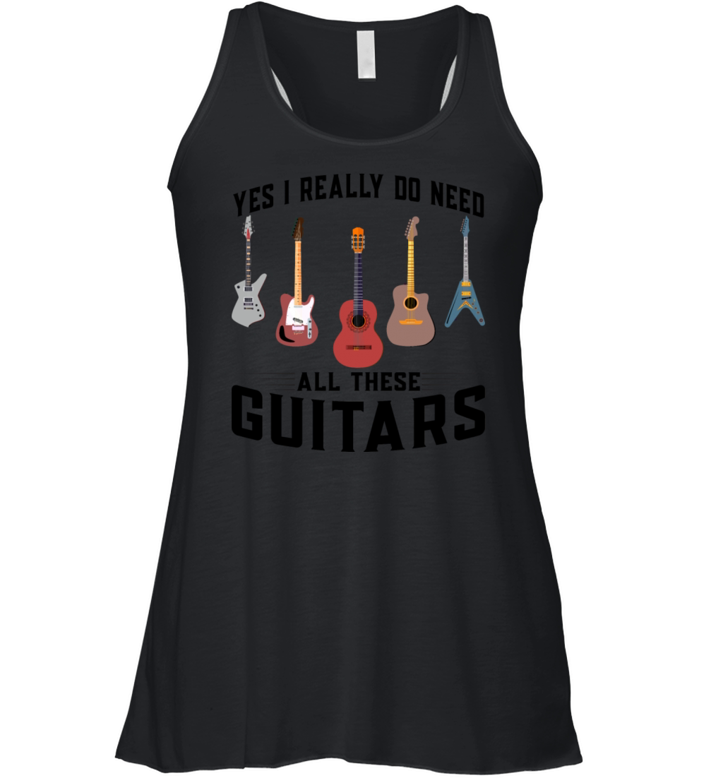 T-shirt Yes I Really Do Need All These Guitars Women's Flowy Tank Top