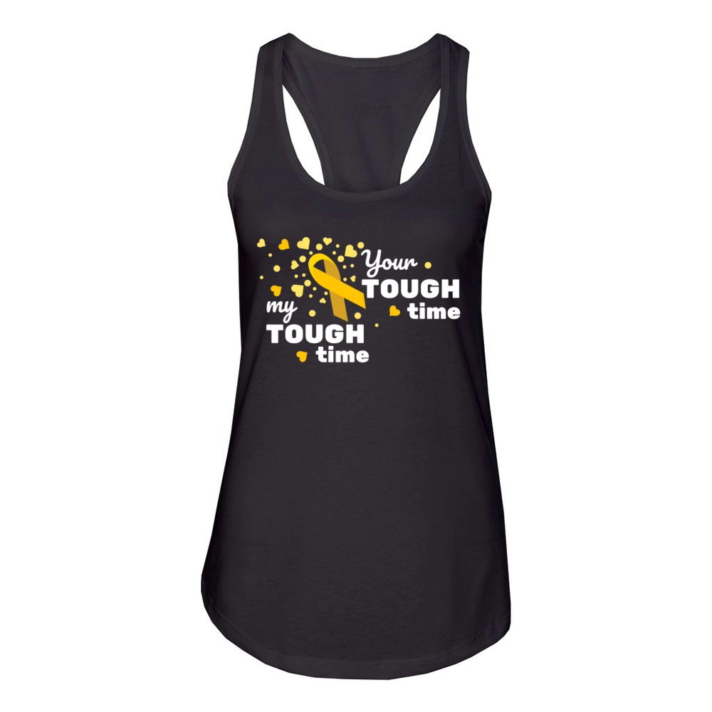 Your tough time my tough time cancer awareness Women's Racerback Tank