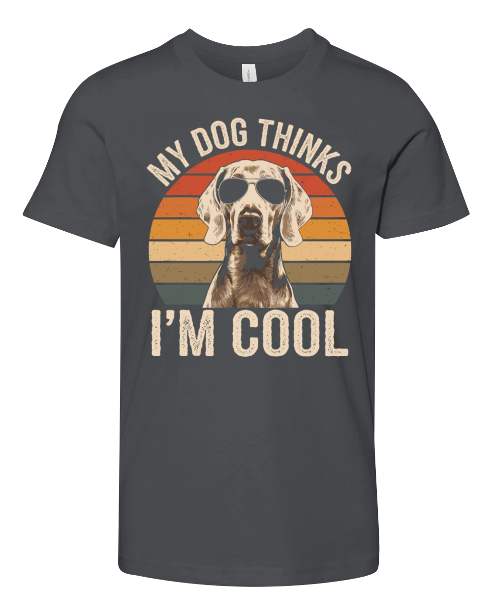 Weimaraner My Dog Thinks Im Cool Youth Unisex Jersey Tee