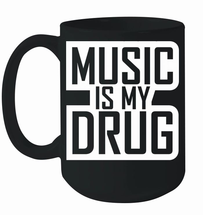 Music Is My Drug Medicine Healing Party Love Logo Ceramic Mug