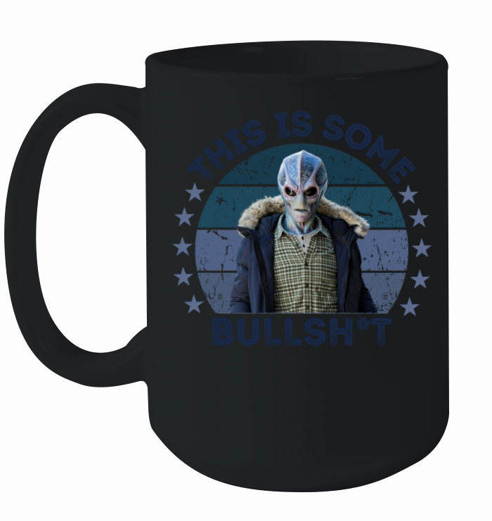 This is some bullshit Resident Alien Ceramic Mug