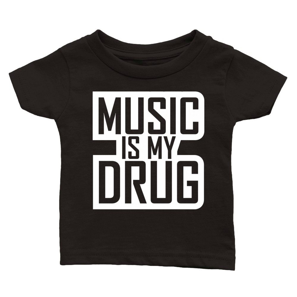 Music Is My Drug Medicine Healing Party Love Logo Classic Baby Crewneck T-shirt