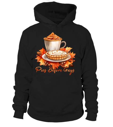 Pies Before Guys - Fall Season - Pumpkin Pie Hoodie Unisex