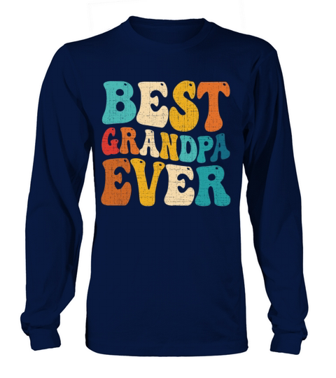 Best Grandpa Ever Retro Vintage Grandfather Long sleeved Unisex