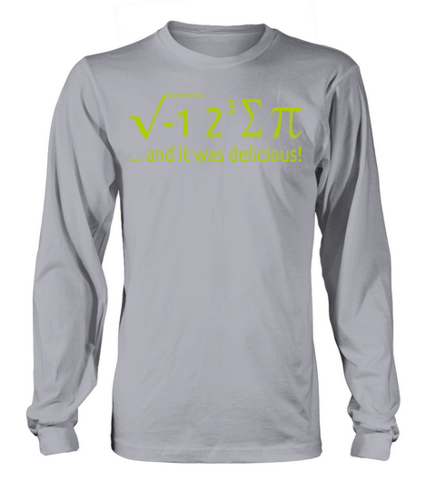 I Ate Some Pie And It Was Delicious 8 Pi Day 2BK2 Long sleeved Unisex