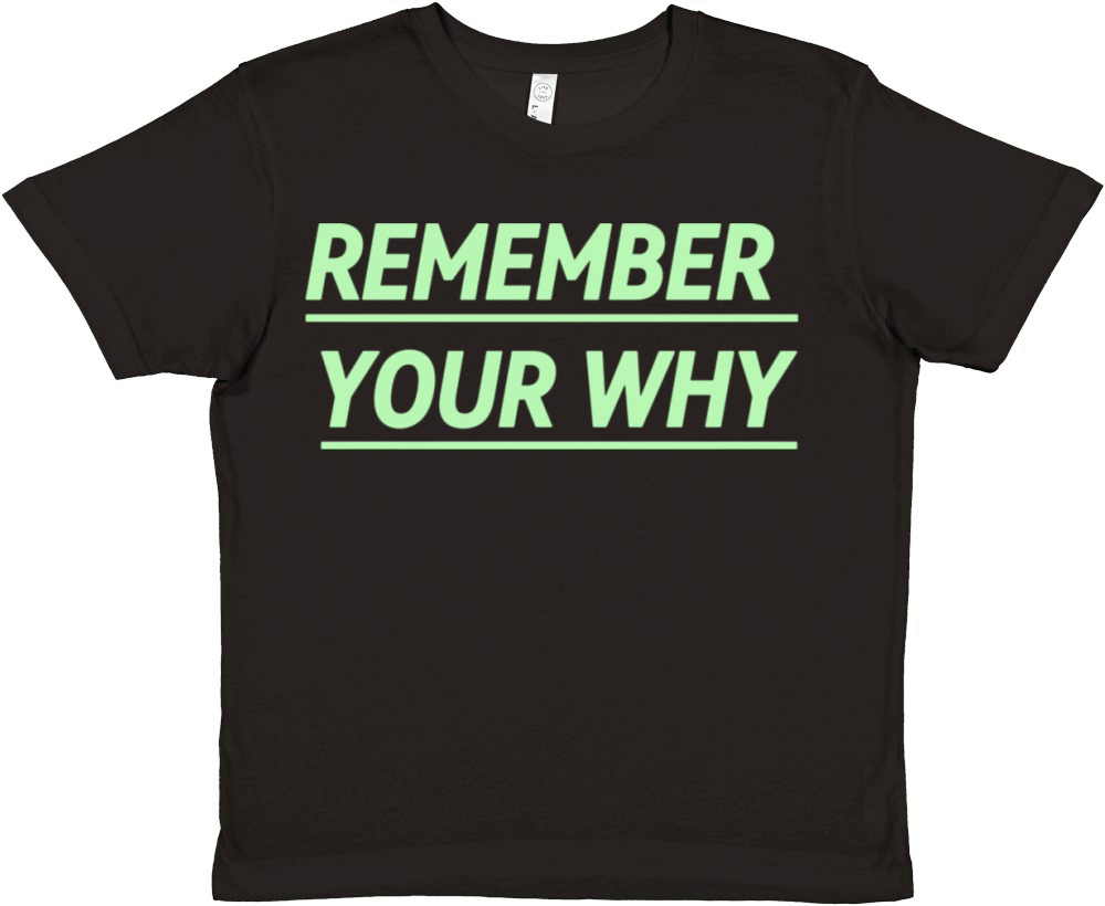 REMEMBER YOUR WHY Premium Kids Crewneck T-shirt