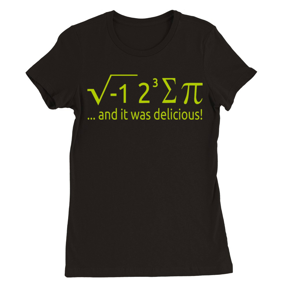 I Ate Some Pie And It Was Delicious 8 Pi Day 2BK2 Premium Womens Crewneck T-shirt