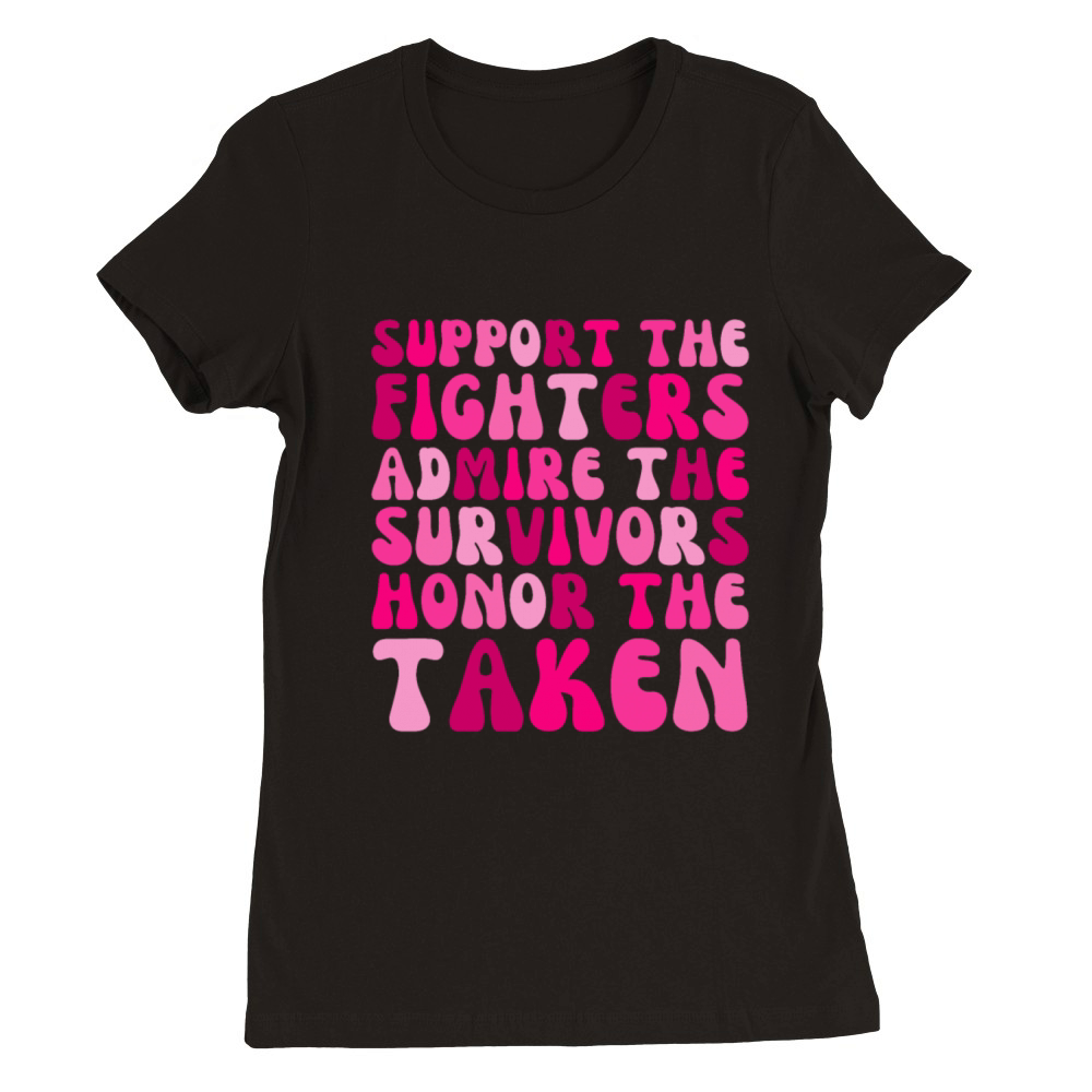 Support The Fighters Admire The Survivors Premium Womens Crewneck T-shirt