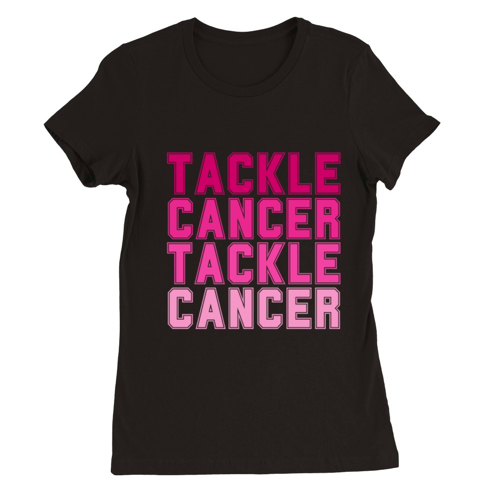 Tackle Cancer Breast Cancer Awareness Premium Womens Crewneck T-shirt