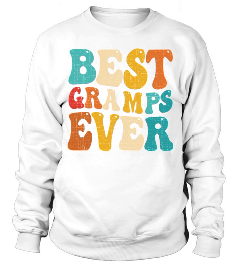 Best Gramps Ever Retro Vintage Grandad Fathers Day Sweatshirt Unisex