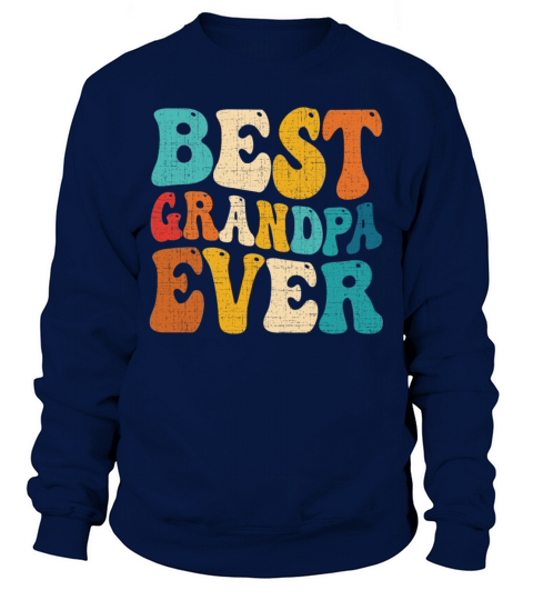Best Grandpa Ever Retro Vintage Grandfather Sweatshirt Unisex