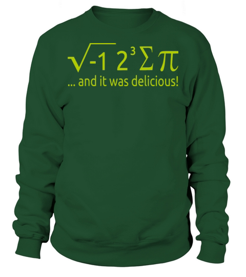 I Ate Some Pie And It Was Delicious 8 Pi Day 2BK2 Sweatshirt Unisex
