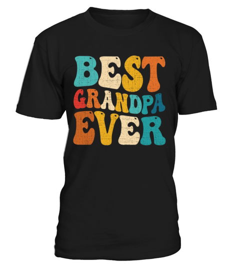 Best Grandpa Ever Retro Vintage Grandfather T-Shirt Unisex