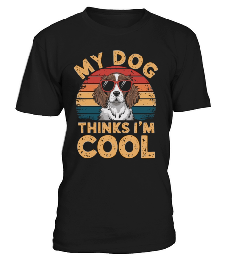 Brittany Spaniel My Dog Thinks Im Cool T-Shirt Unisex