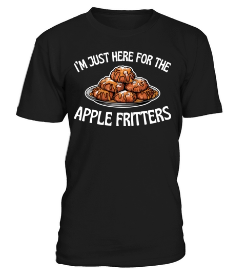 Im Just Here for the Apple Fritters Funny Food T-Shirt Unisex