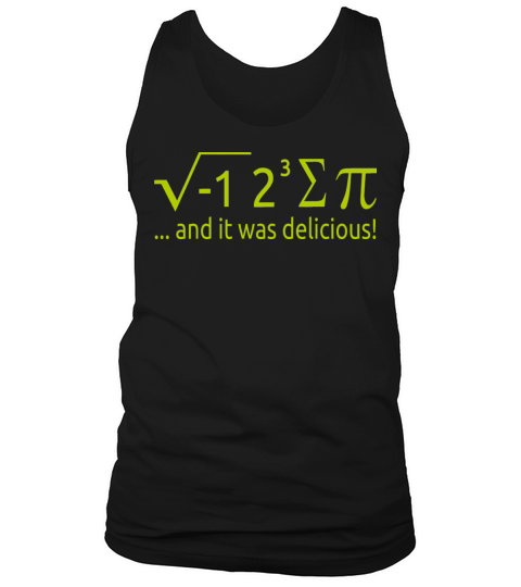 I Ate Some Pie And It Was Delicious 8 Pi Day 2BK2 Tank Top Unisex