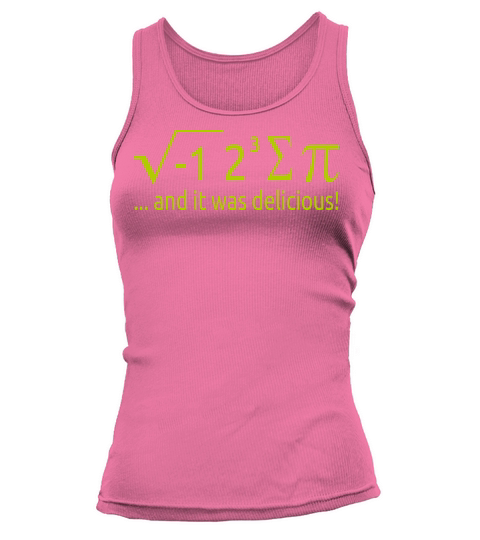 I Ate Some Pie And It Was Delicious 8 Pi Day 2BK2 Tank top Woman