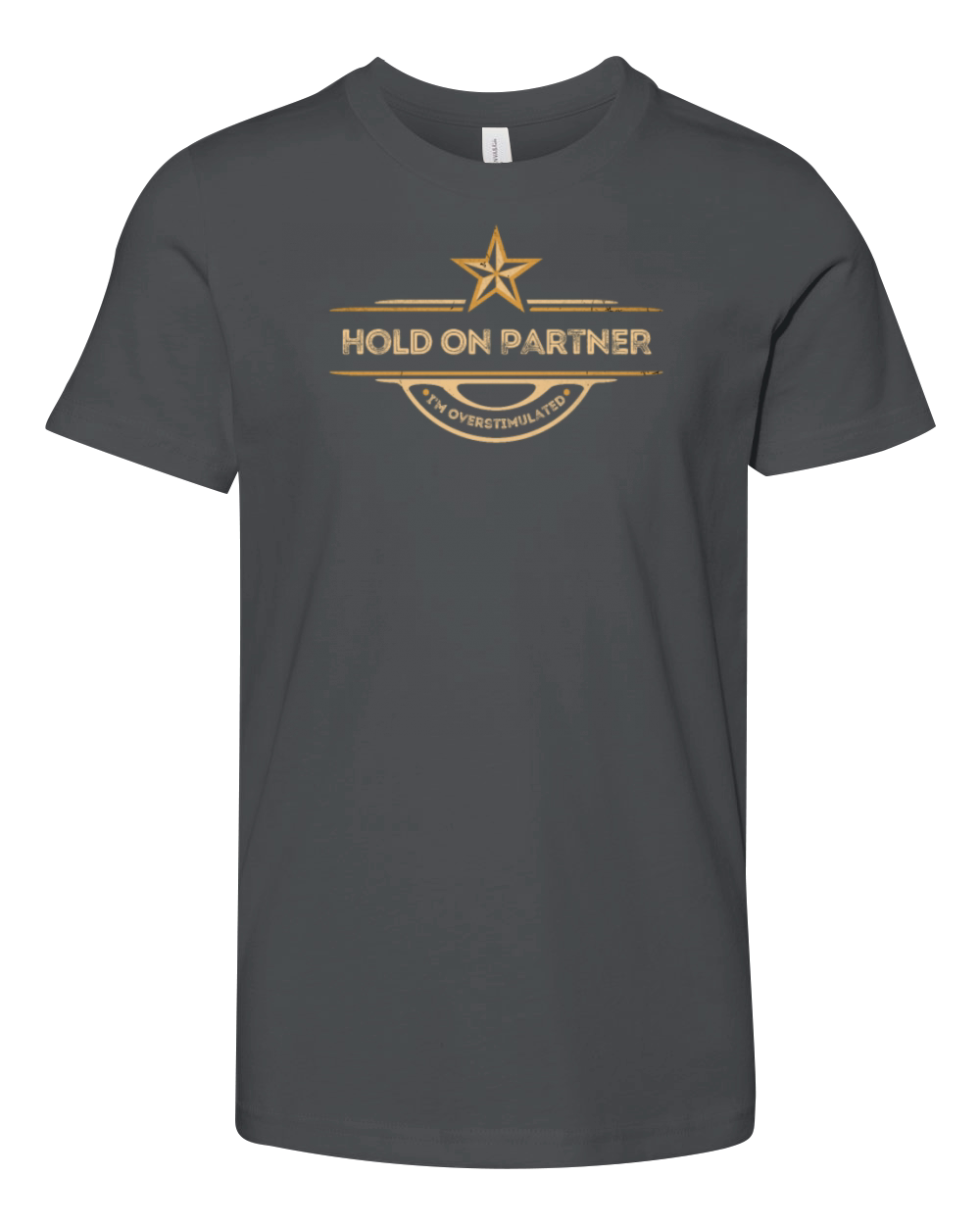 Hold On Partner Im Overstimulated Youth Unisex Jersey Tee