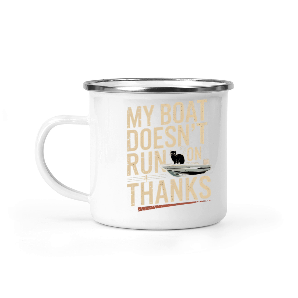 My Boat Doesn’t Run on Thanks Cat Boating Humor Camping Mug