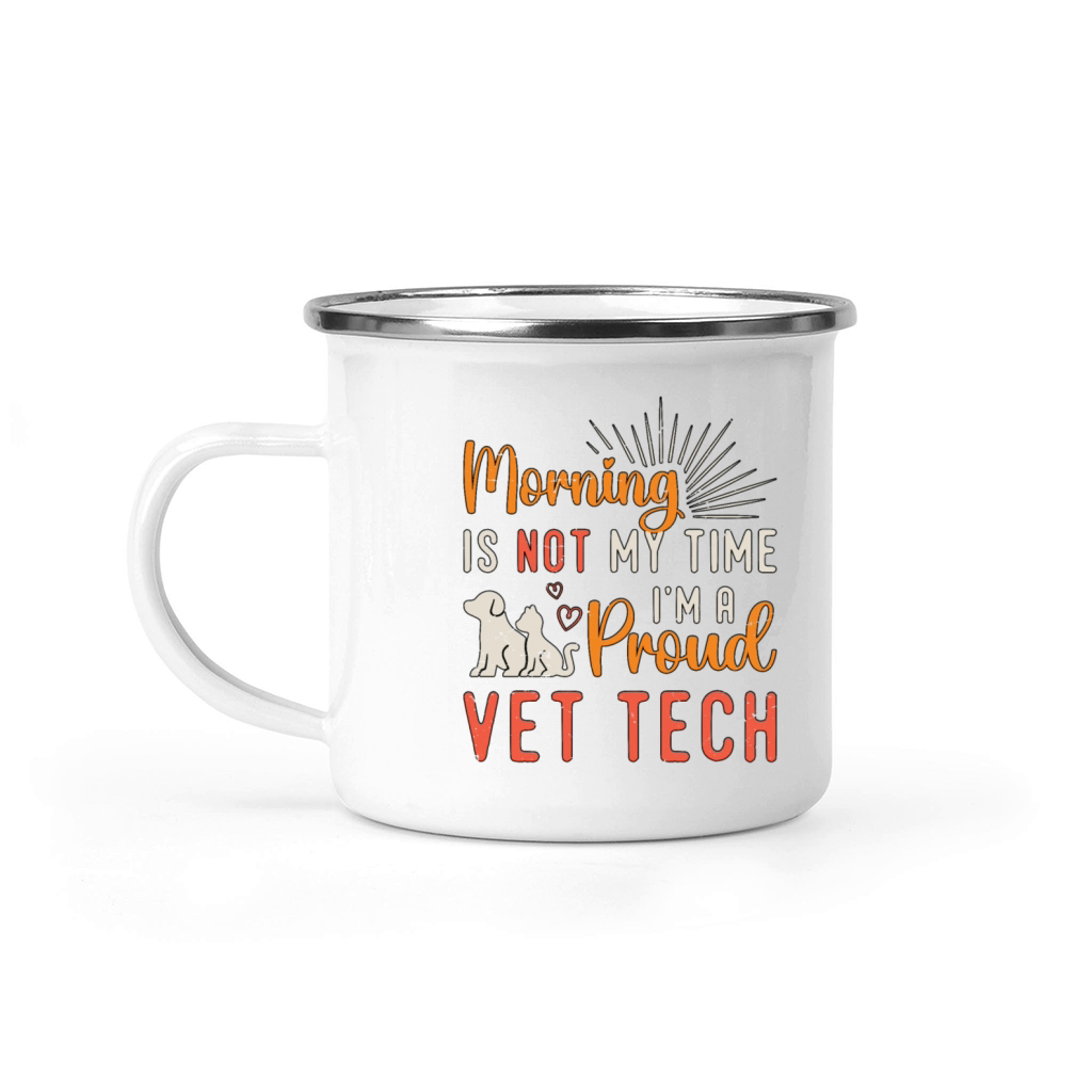 Vet Tech Morning Is Not My Time Im Veterinarian Camping Mug