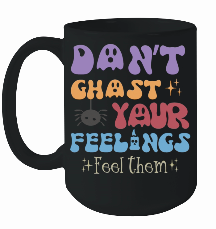 Mental Health Halloween Dont Ghost Your Feelings Ceramic Mug