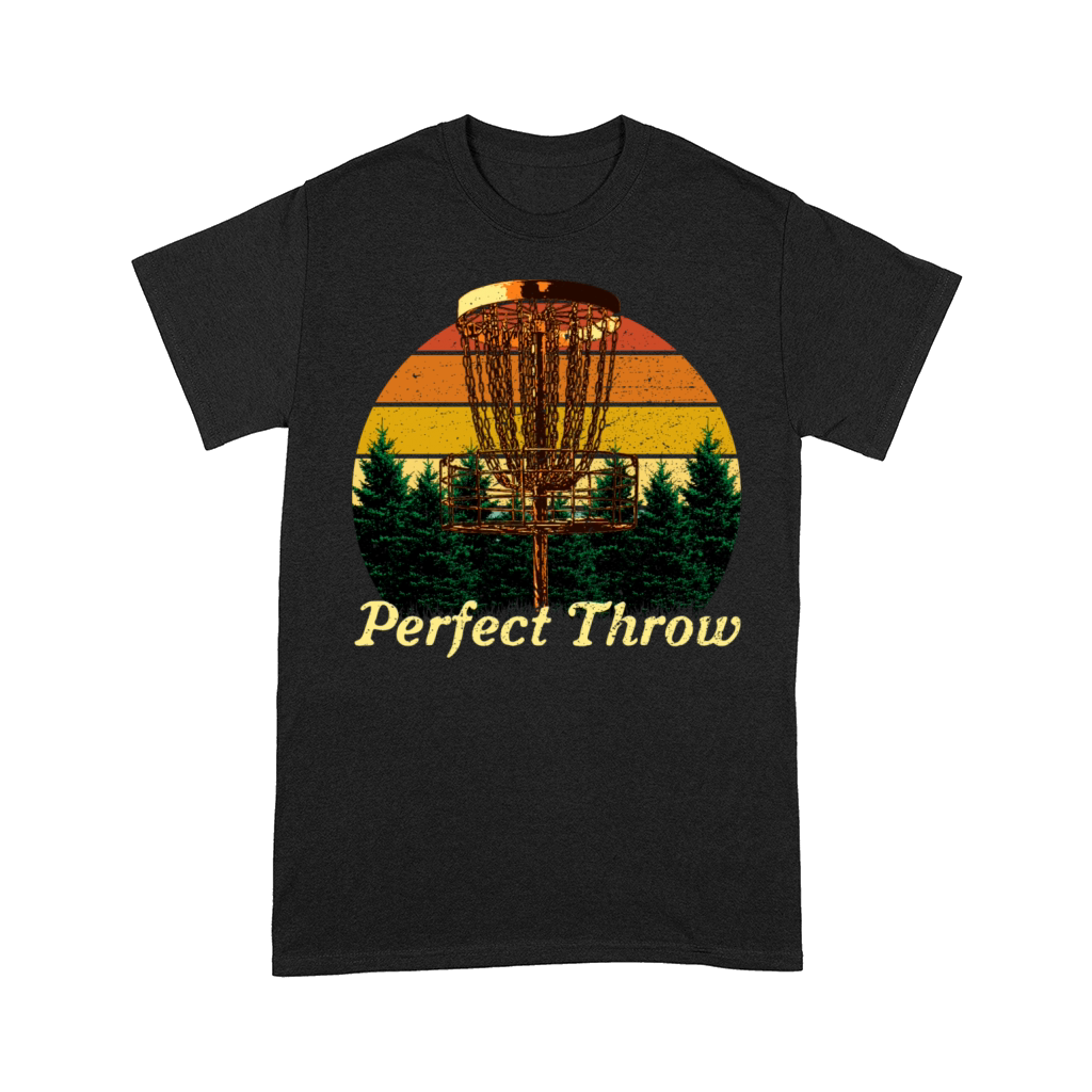 Perfect Throw Disc Golf Sayings Golfer Quotes Outd Comfort T-shirt