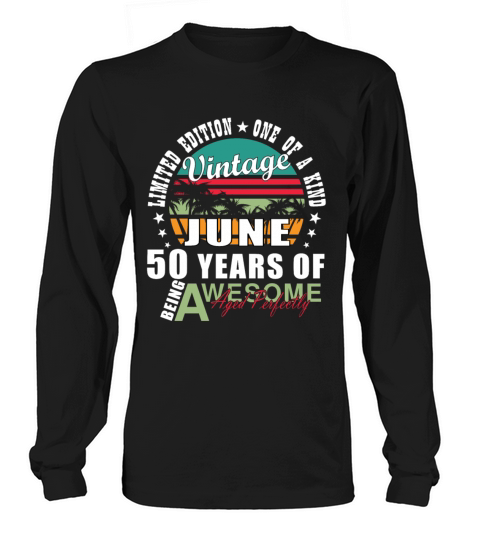50th birthday 50 years June 1974 Long sleeved Unisex