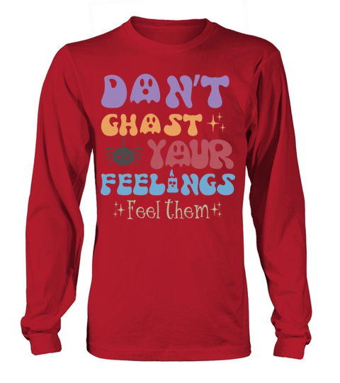 Mental Health Halloween Dont Ghost Your Feelings Long sleeved Unisex