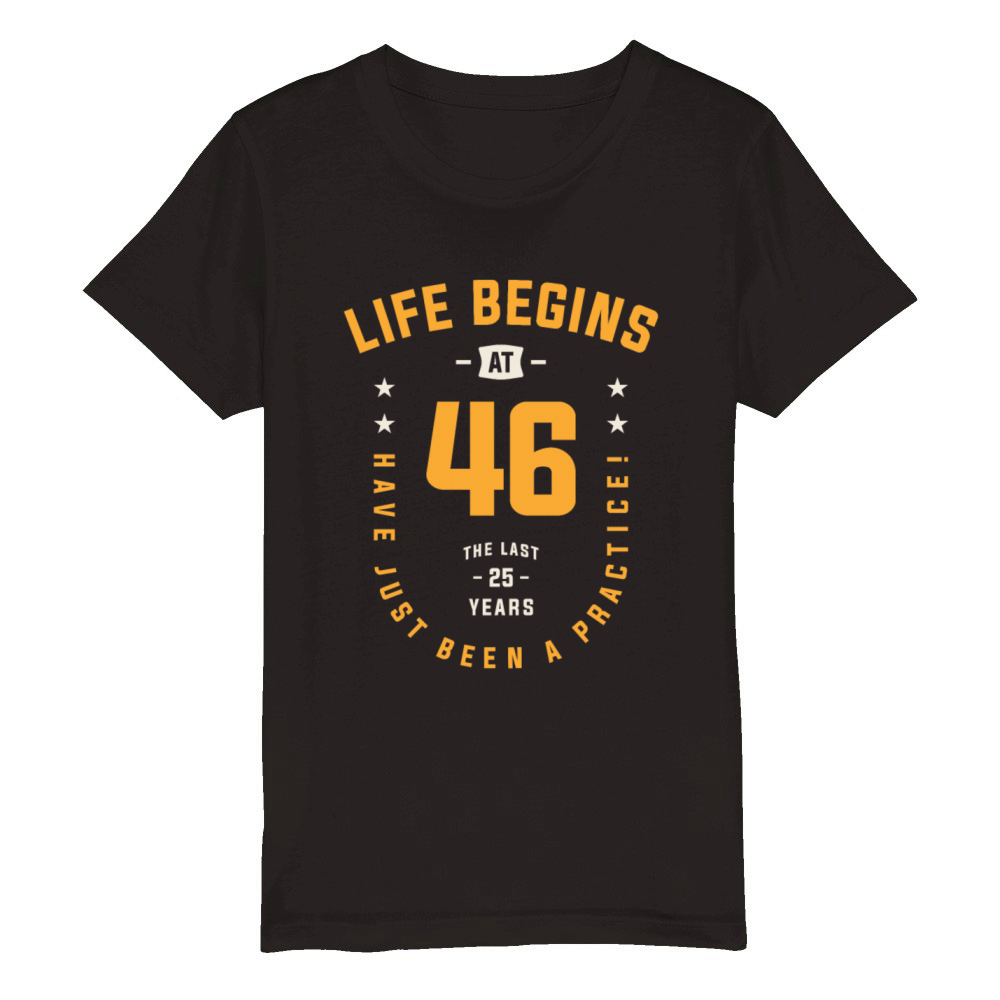 Life Begins at 46 - 46th Birthday Organic Kids Crewneck T-shirt