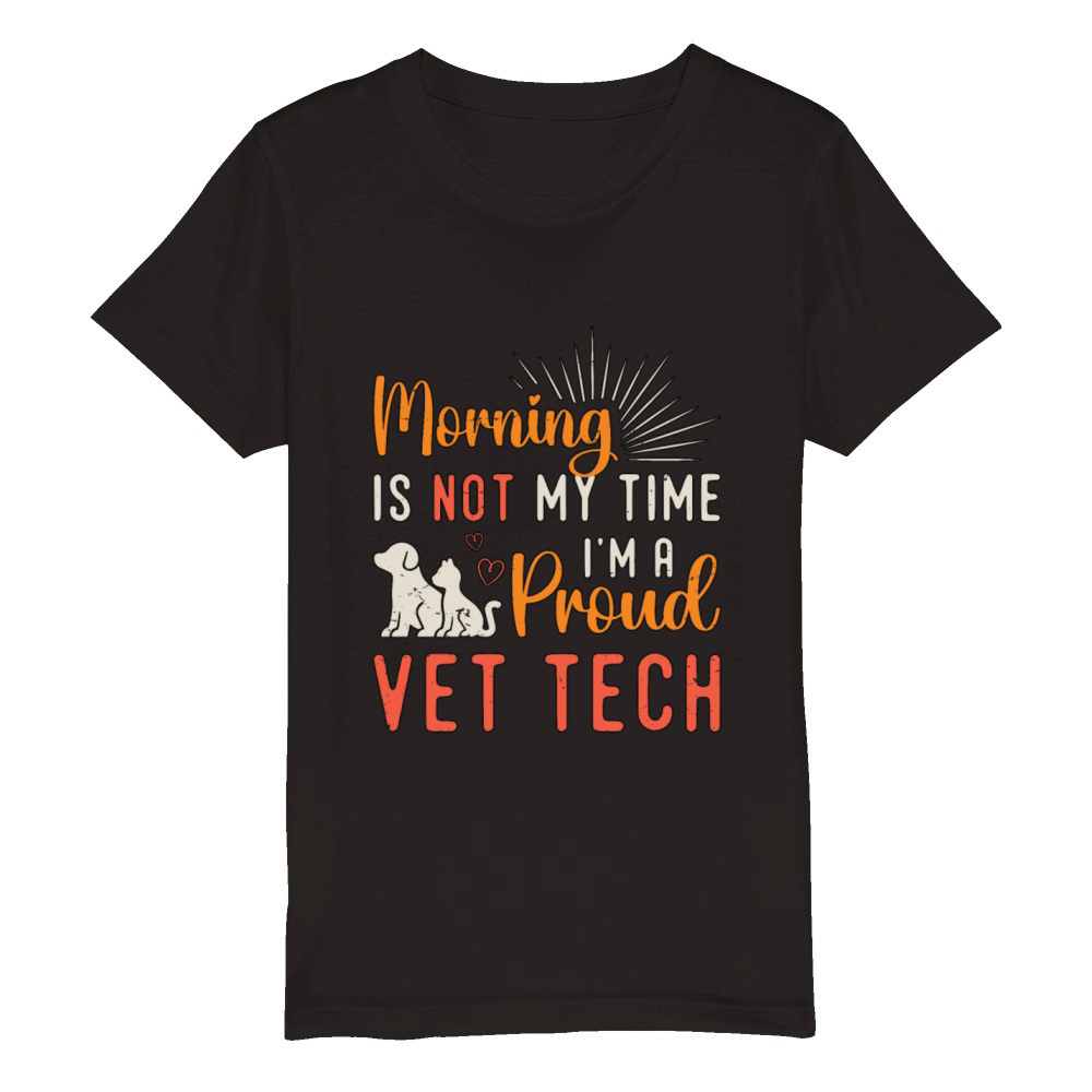 Vet Tech Morning Is Not My Time Im Veterinarian Organic Kids Crewneck T-shirt