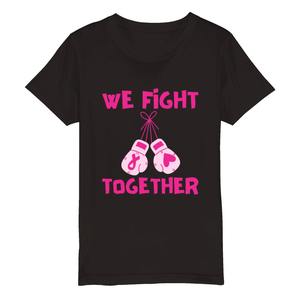 We Fight Together Breast Cancer Support Organic Kids Crewneck T-shirt