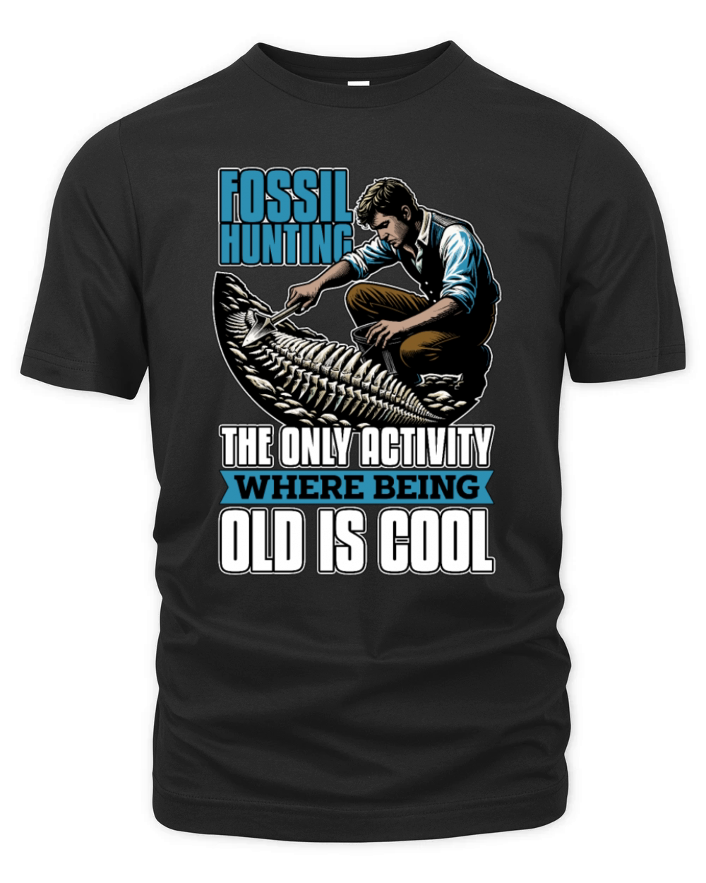 Fossil Hunting The Only Activity Paleontologist Organic Unisex T-shirt