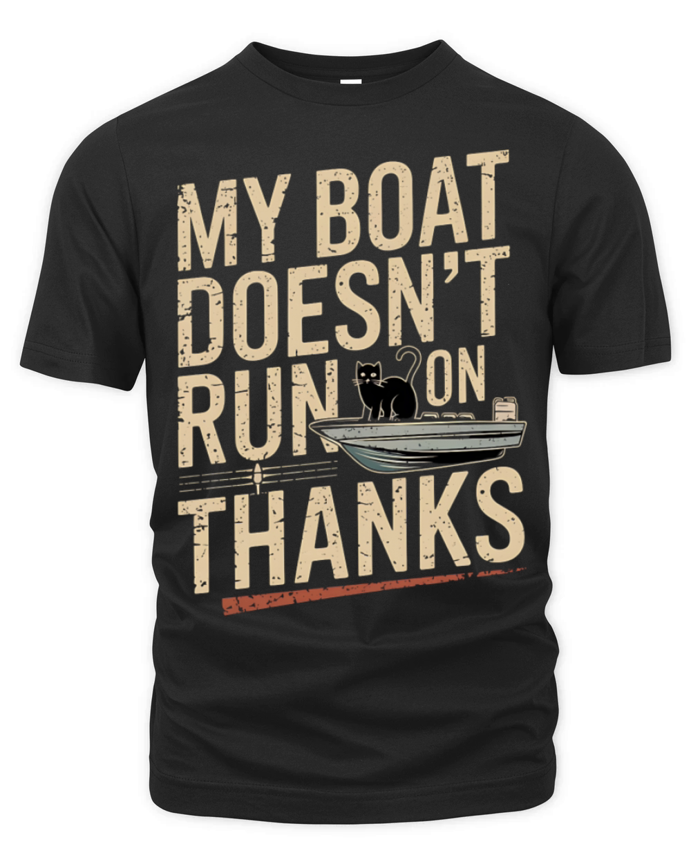 My Boat Doesn’t Run on Thanks Cat Boating Humor Organic Unisex T-shirt