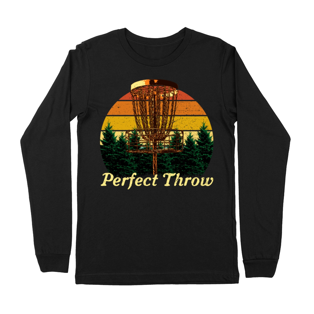Perfect Throw Disc Golf Sayings Golfer Quotes Outd Premium Long Sleeve