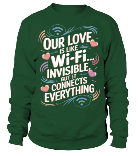 Funny Couples Wi-Fi Love Sweatshirt Unisex