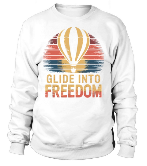 Glide into Freedom Hot Air Balloon Inspiration Sweatshirt Unisex