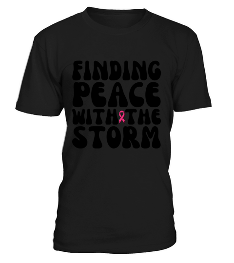 Finding Peace With The Storm Breast Cancer T-Shirt Unisex