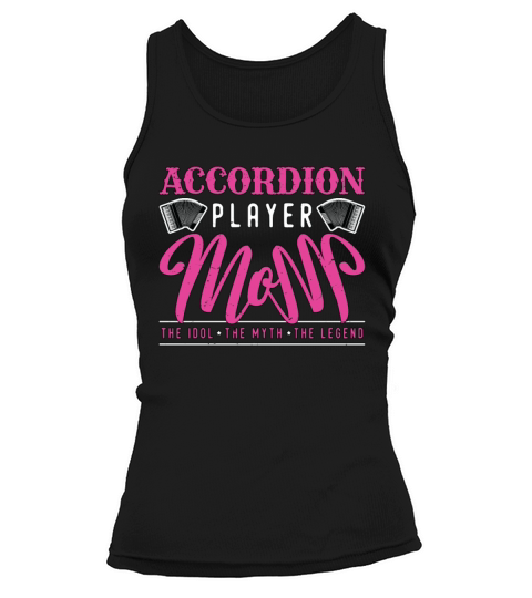 Accordion Player Mom The Idol The Music Lover Tank top Woman