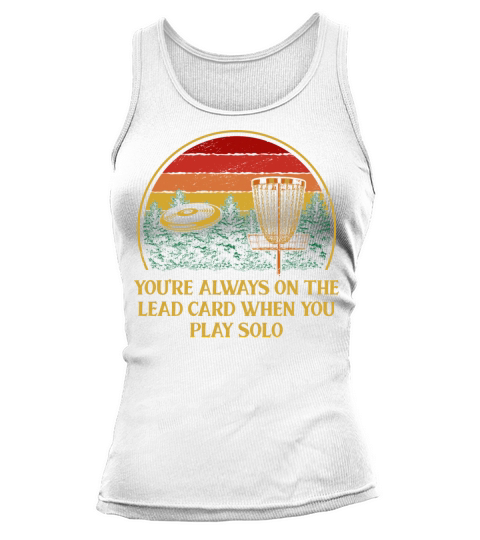 Always on Lead Disc Golf Sayings Golfer Quotes Tank top Woman