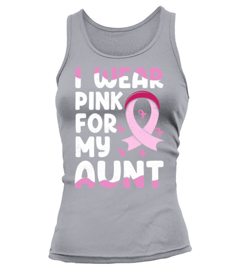 I Wear Pink For My Aunt Breast Cancer Tank top Woman
