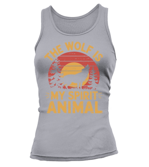 The Wolf Is My Spirit Animal Howling Wolf Tank top Woman