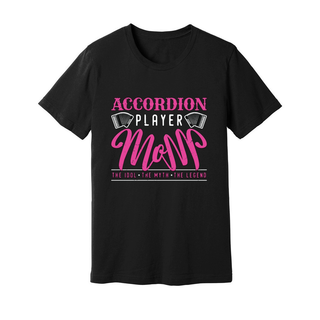 Accordion Player Mom The Idol The Music Lover Unisex Jersey Tee
