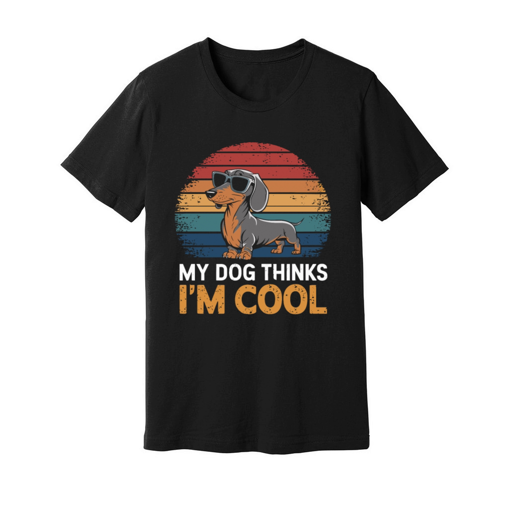 Dachshund My Dog Thinks Im Cool Unisex Jersey Tee