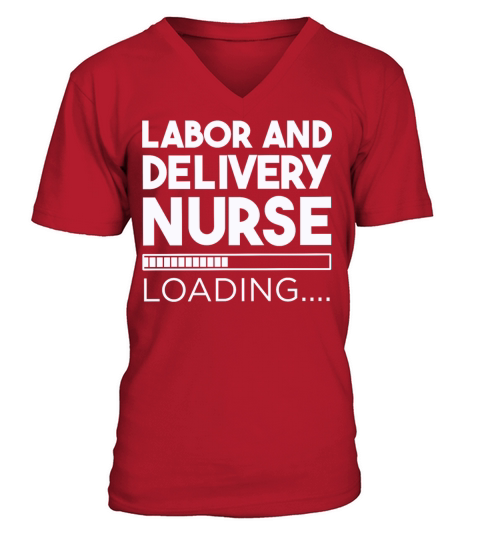 Labor and Delivery Nurse V-Neck T-shirt