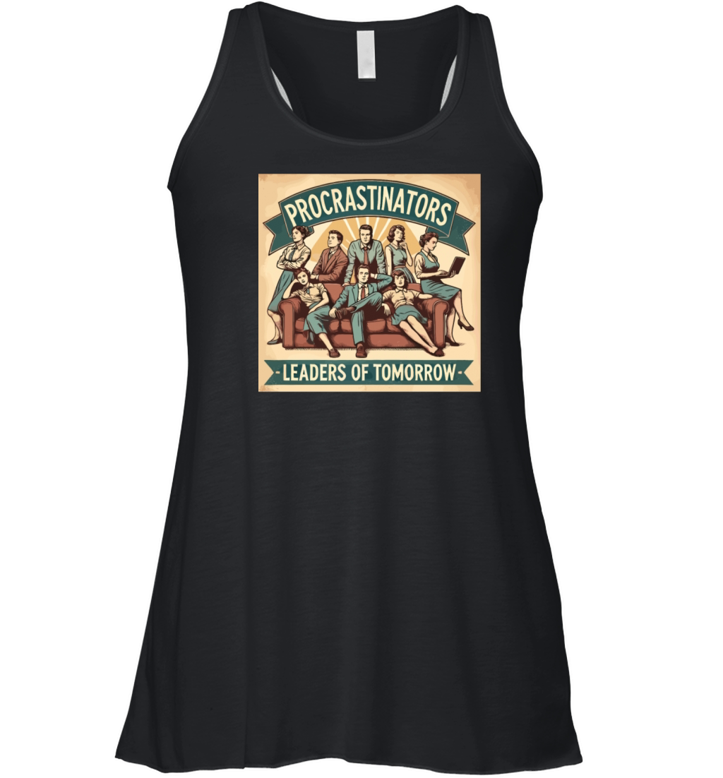 Procrastinators Leaders of Tomorrow Humor Women's Flowy Tank Top
