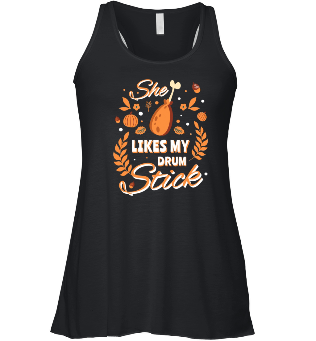 She Likes My Drum Stick Funny Thanksgiving Turkey Women's Flowy Tank Top