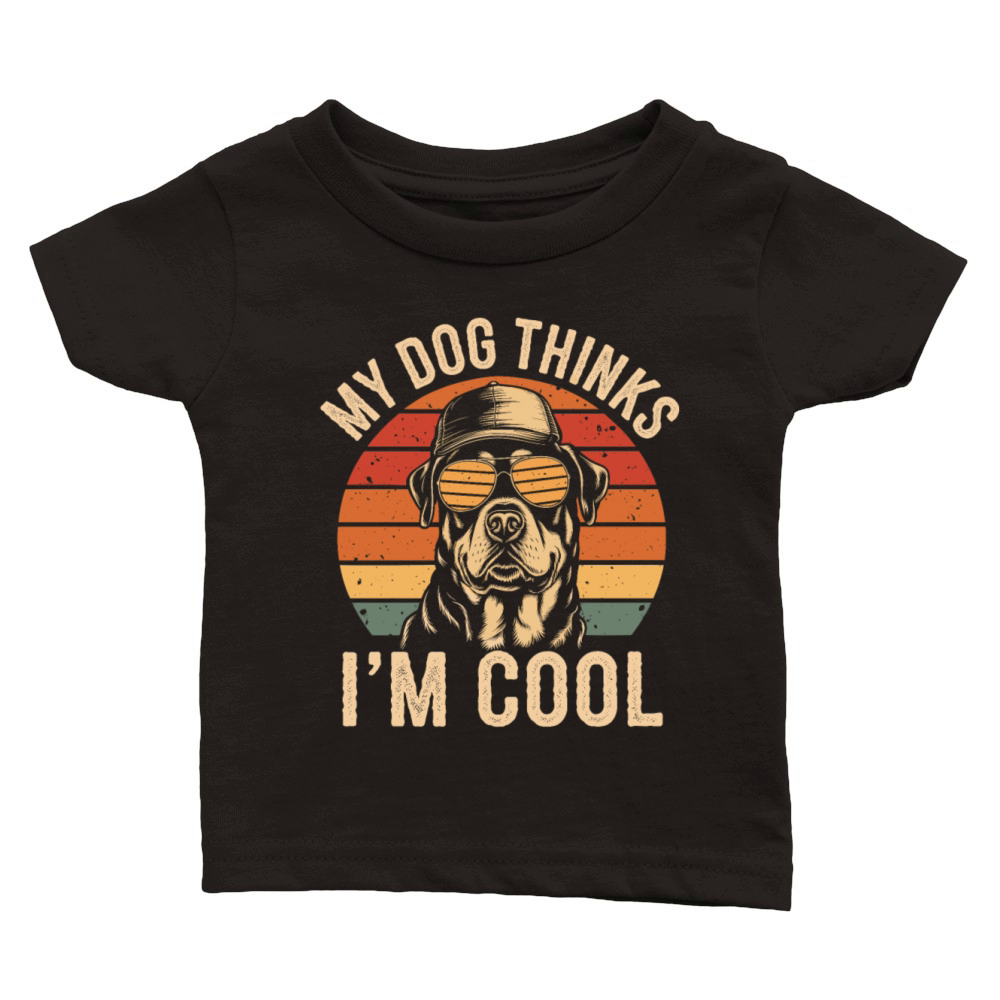 Rottweiler My Dog Thinks Im Cool Classic Baby Crewneck T-shirt